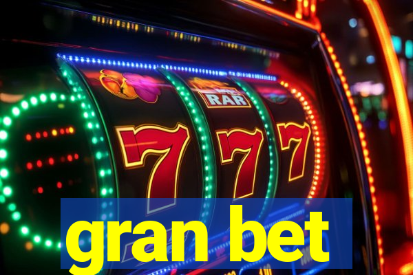 gran bet