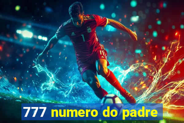 777 numero do padre