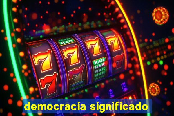 democracia significado