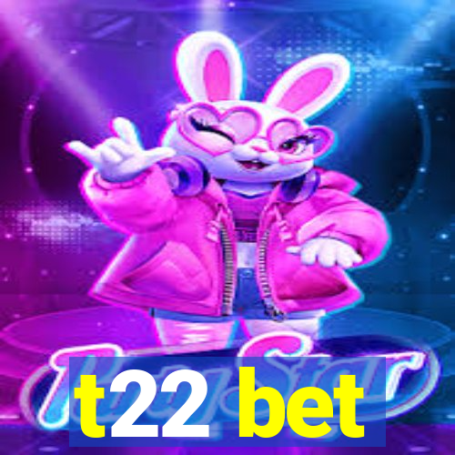 t22 bet