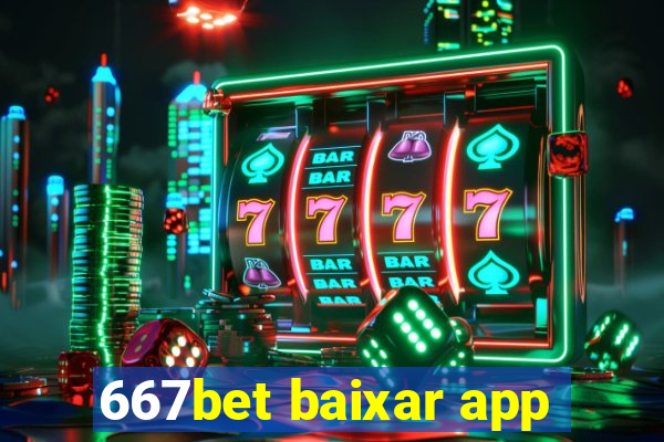 667bet baixar app
