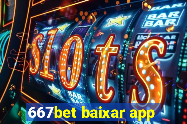 667bet baixar app