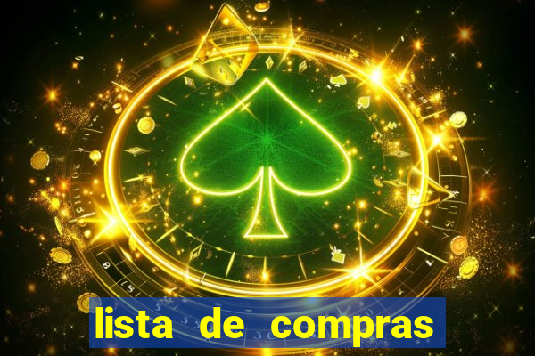 lista de compras supermercado completa para 2 pessoas lista de compras de supermercado mensal para 2 pessoas com quantidade pdf