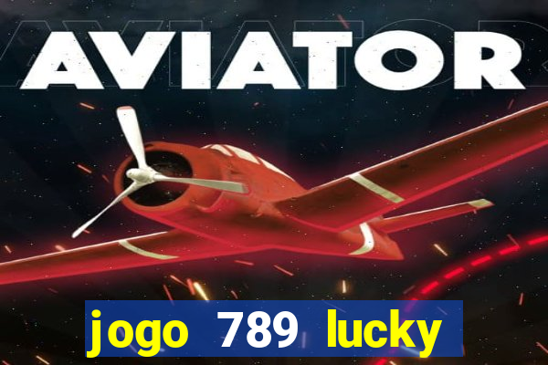 jogo 789 lucky paga mesmo
