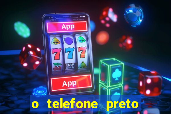 o telefone preto torrent magnet