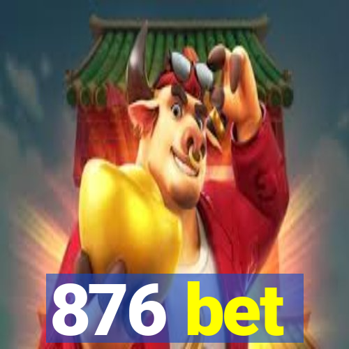 876 bet