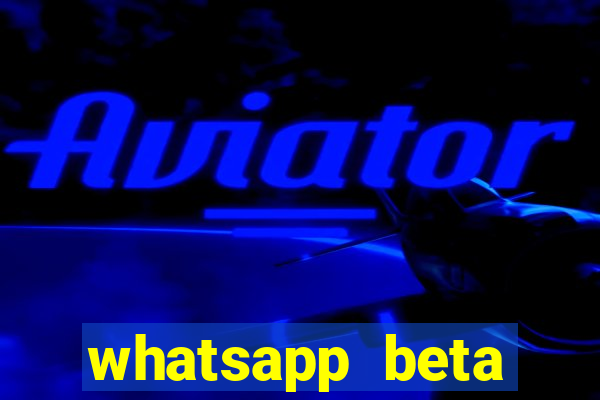 whatsapp beta 3.3.10 2024