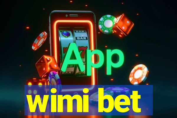 wimi bet