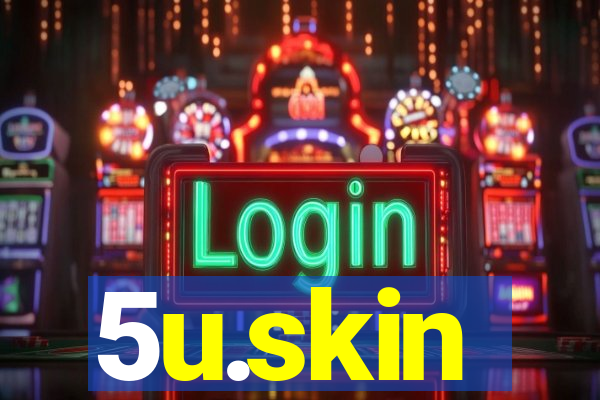 5u.skin