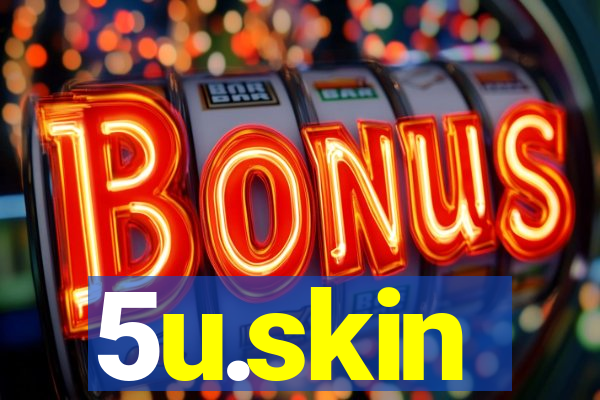 5u.skin