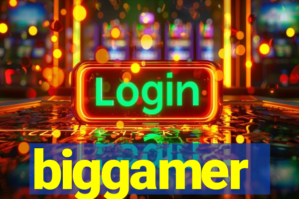 biggamer