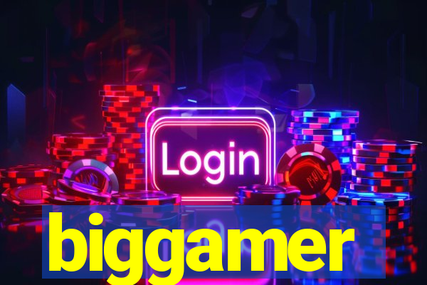 biggamer