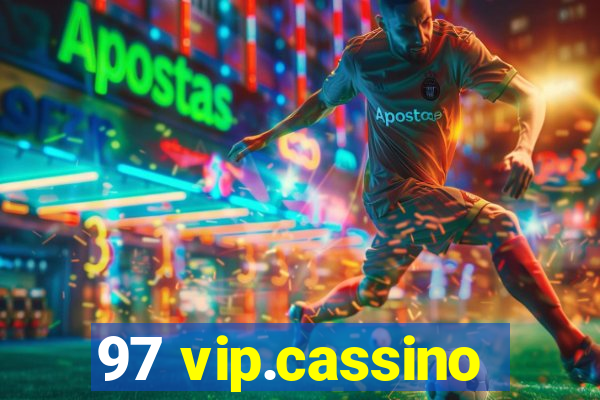 97 vip.cassino