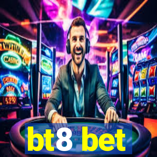 bt8 bet