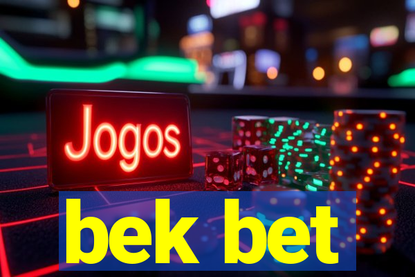 bek bet