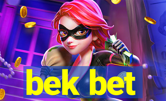 bek bet