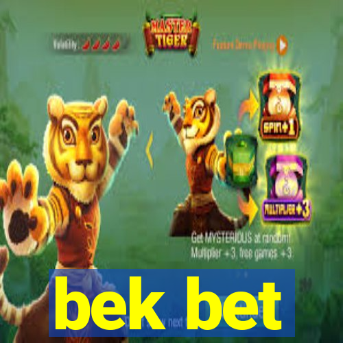 bek bet