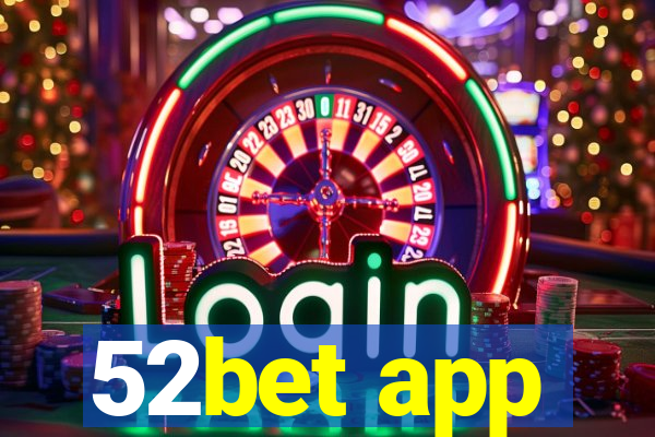 52bet app