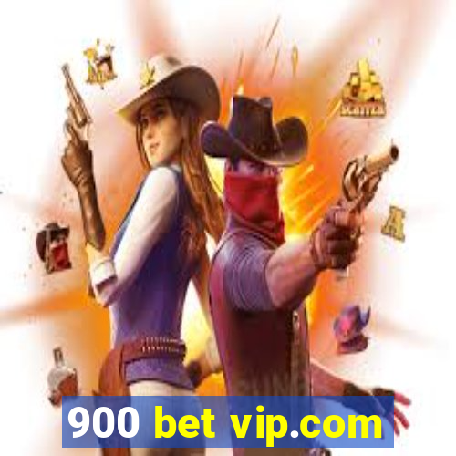 900 bet vip.com