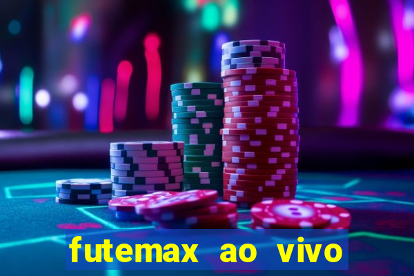 futemax ao vivo sem anúncio