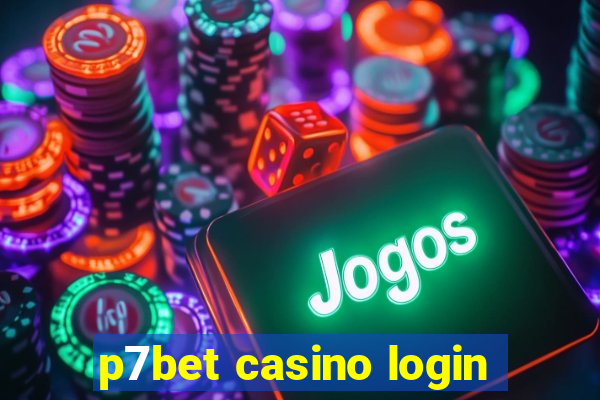 p7bet casino login