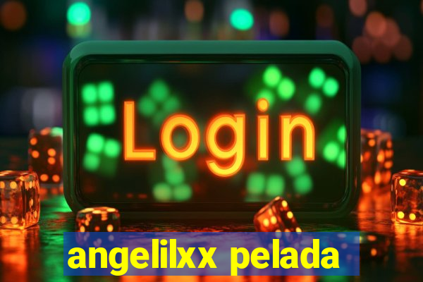 angelilxx pelada