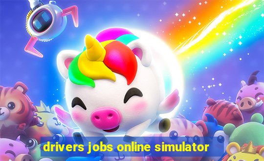 drivers jobs online simulator