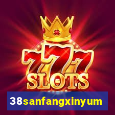 38sanfangxinyuming.com