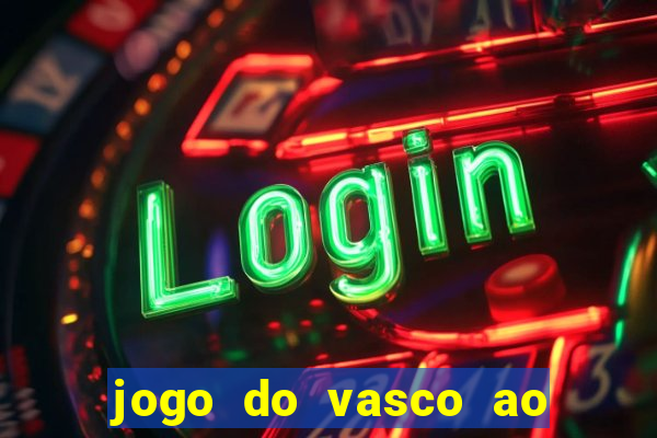 jogo do vasco ao vivo hd