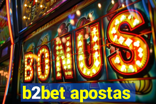 b2bet apostas