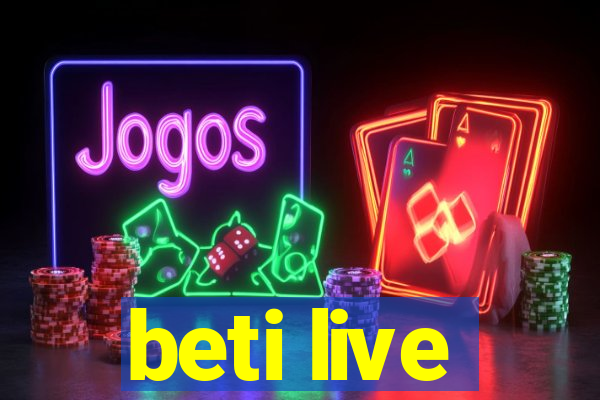beti live
