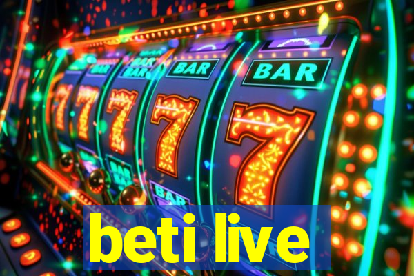 beti live