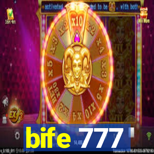 bife 777