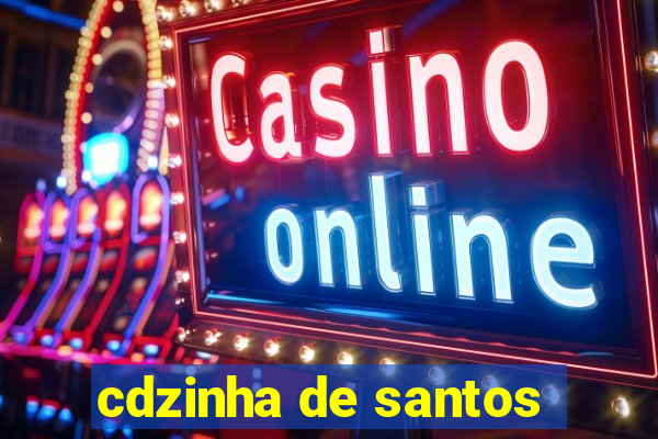 cdzinha de santos