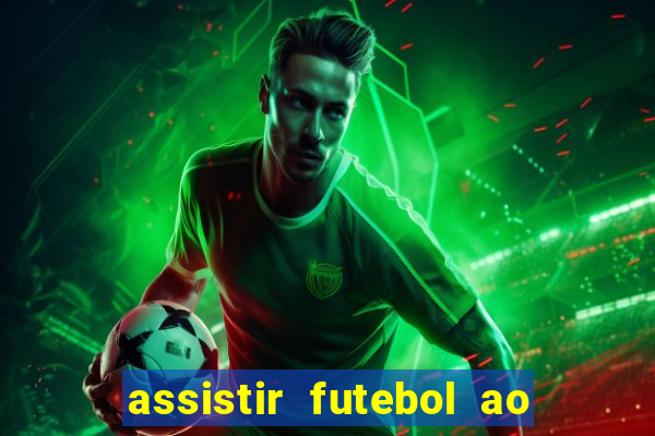 assistir futebol ao vivo multi multicanal