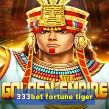 333bet fortune tiger