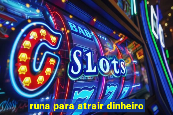 runa para atrair dinheiro
