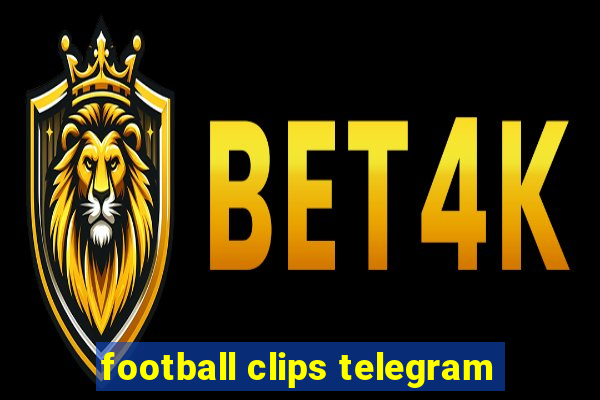 football clips telegram