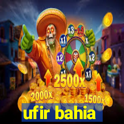 ufir bahia