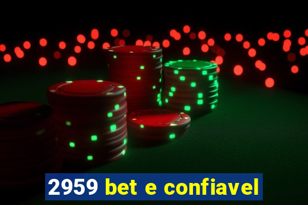 2959 bet e confiavel