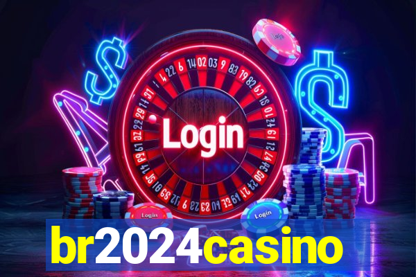 br2024casino