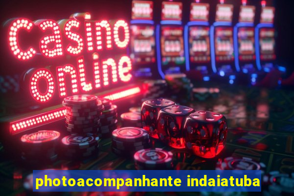 photoacompanhante indaiatuba