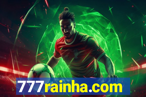 777rainha.com