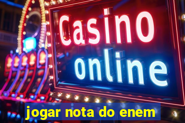 jogar nota do enem