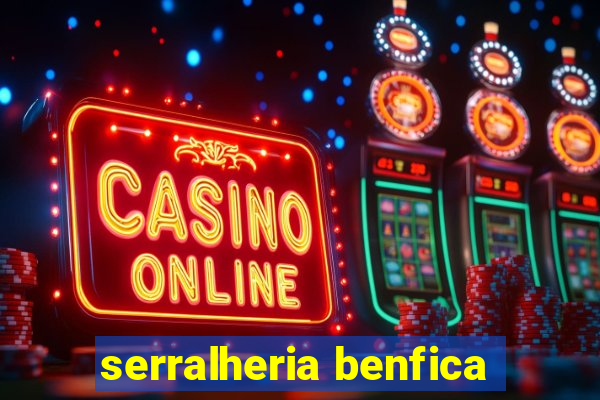 serralheria benfica