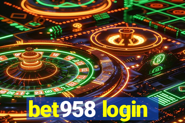 bet958 login