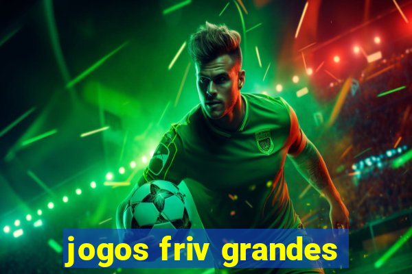 jogos friv grandes