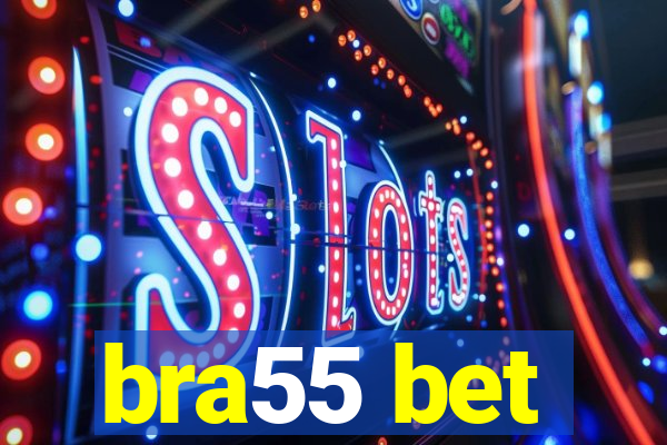 bra55 bet