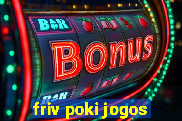 friv poki jogos