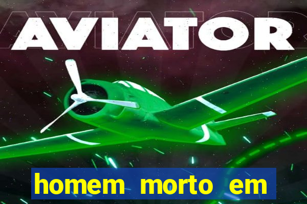homem morto em cachoeira bahia